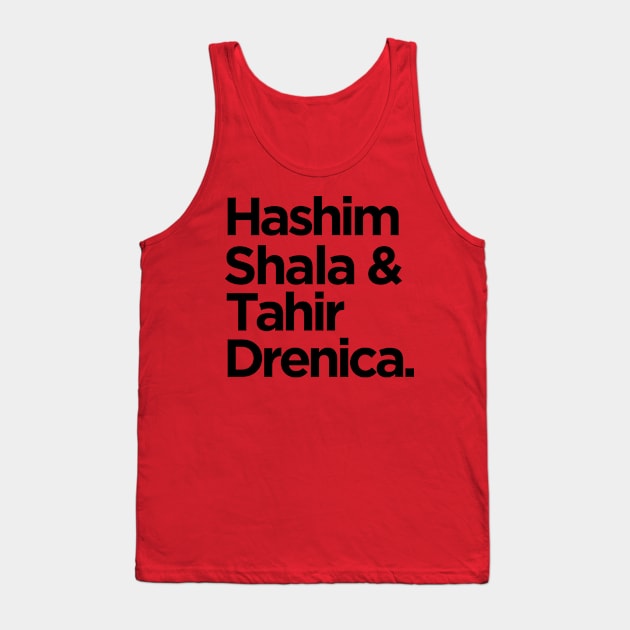 Hashim Shala & Tahir Drenica Tank Top by HustlemePite